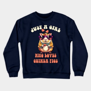 Just A Girl Who Loves Guinea Pigs Crewneck Sweatshirt